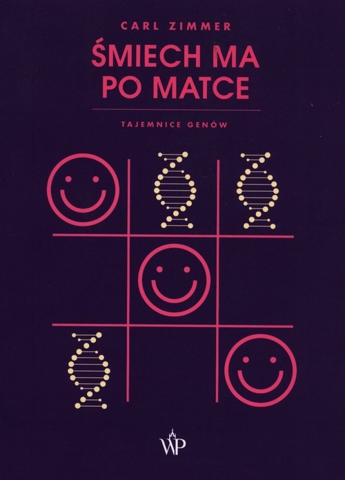 okładka Śmiech ma po matce Tajemnice genów książka | Carl Zimmer