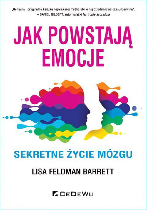 okładka Jak powstają emocje. Sekretne życie mózgu książka | Lisa Feldman-Barrett