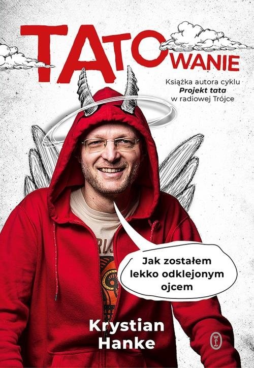 okładka Tatowanie Jak zostałem lekko odklejonym ojcem książka | Krystian Hanke