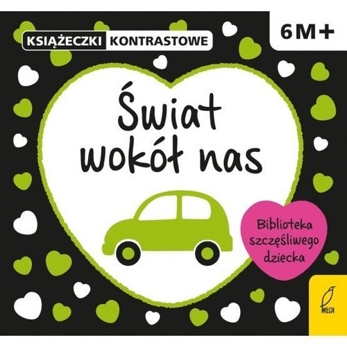 okładka Świat wokół nas Książeczka kontrastowa książka | Krystyna Bardos