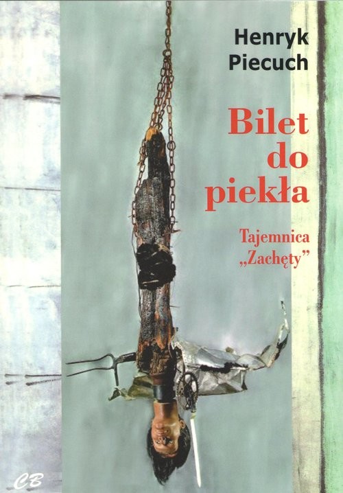 okładka Bilet do piekła Tajemnica książka | Piecuch Henryk