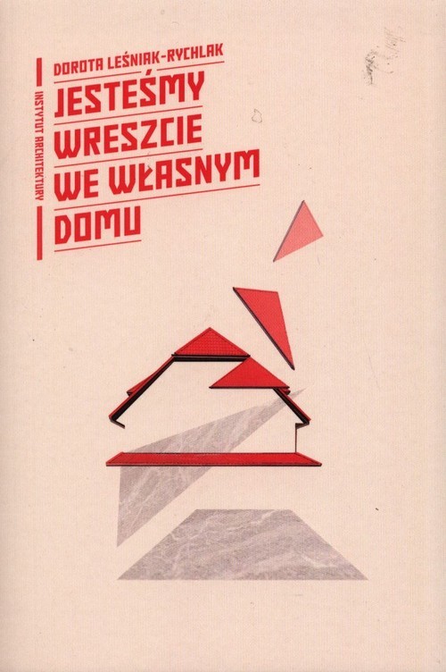 okładka Jesteśmy wreszcie we własnym domu książka | Leśniak-Rychlak Dorota