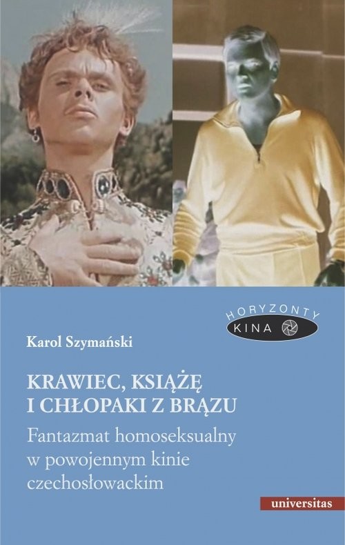 okładka Krawiec, książę i chłopaki z brązu Fantazmat homoseksualny w powojennym kinie czechosłowackim książka | Karol Szymański