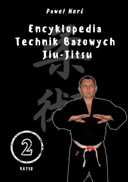 okładka Encyklopedia technik bazowych Jiu-Jitsu. Tom 2 książka | Nerć Paweł