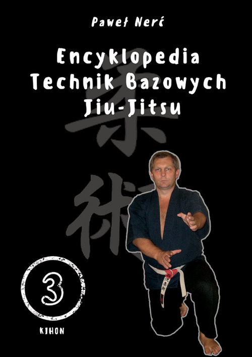 okładka Encyklopedia technik bazowych Jiu-Jitsu. Tom 3 książka | Nerć Paweł