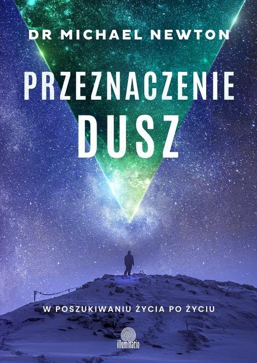okładka Przeznaczenie dusz W poszukiwaniu życia po życiu książka | Michael Newton