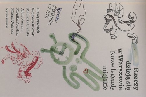 okładka Rzeczy dzieją się w Warszawie Nowe legendy miejskie książka