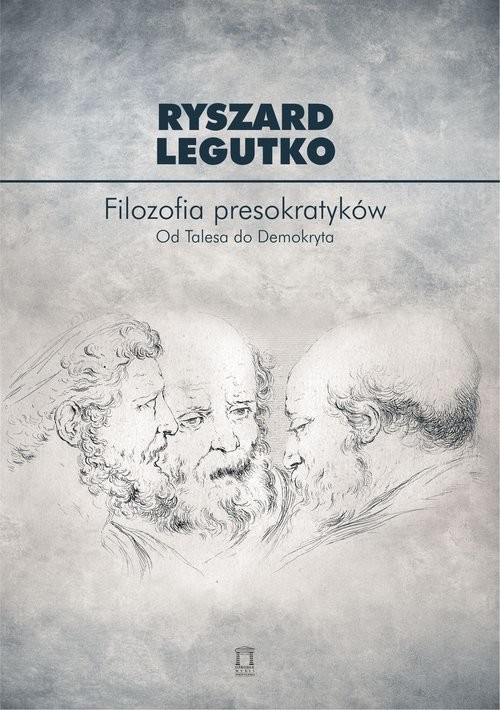 okładka Filozofia presokratyków Od Talesa do Demokryta książka | Ryszard Legutko