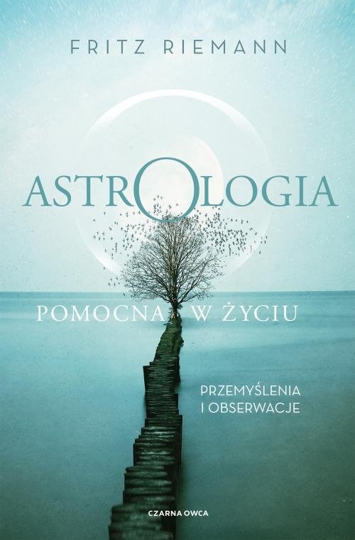 okładka Astrologia pomocna w życiu Przemyślenia i obserwacje książka | Riemann Fritz