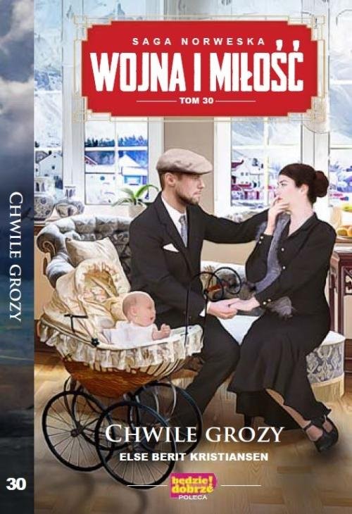okładka Wojna i Miłość Tom 30 Chwile grozy książka | Else Berit Kristiansen