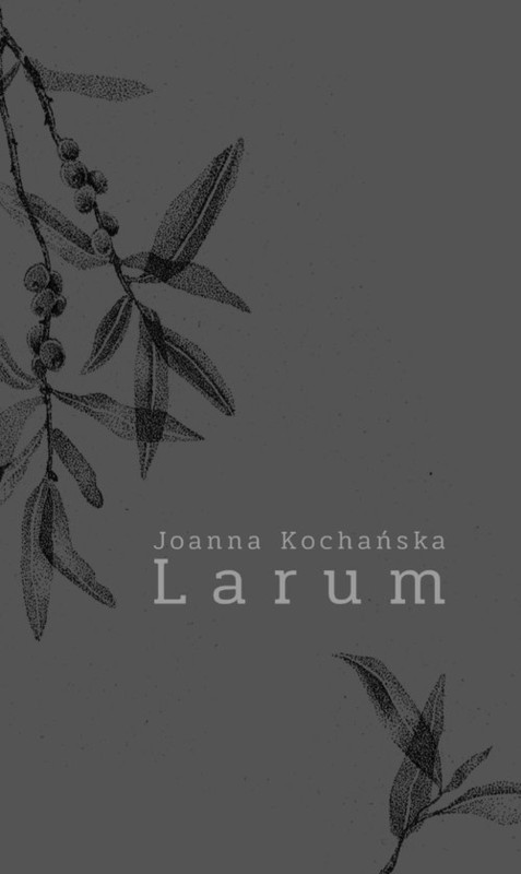 okładka Larum książka | Joanna Kochańska