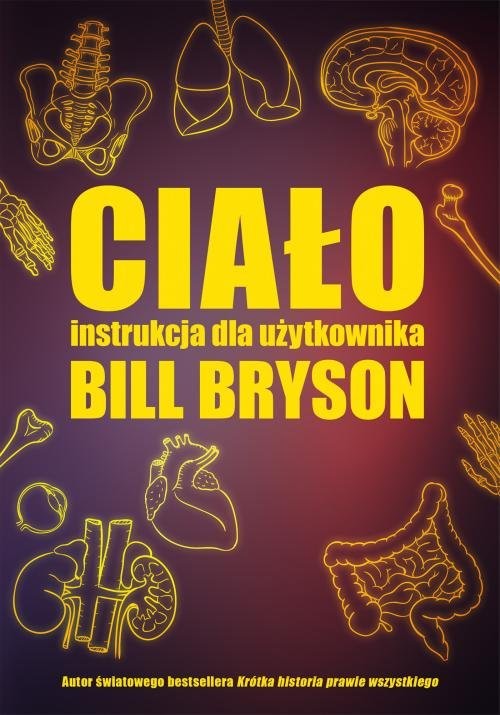okładka Ciało. Instrukcja dla użytkownika książka | Bill Bryson