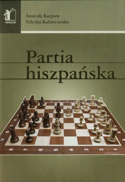 okładka Partia hiszpańska książka | Anatolij Karpow, Nikołaj Kaliniczenko