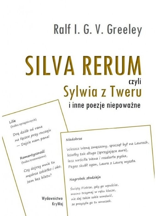 okładka SILVA RERUM czyli Sylwia z Tweru i inne poezje niepoważne książka | V.G.I. Ralf Greeley