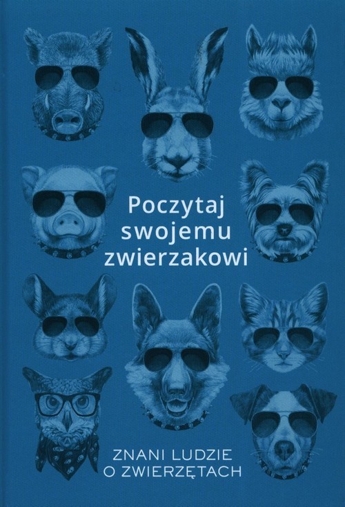 okładka Poczytaj swojemu zwierzakowi Znani ludzie o zwierzetach książka | Rychter Karolina