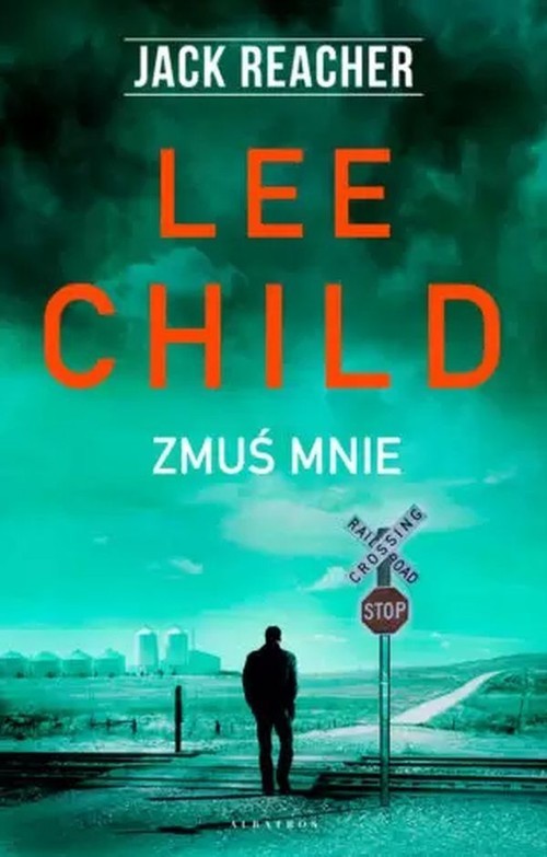 okładka Jack Reacher Zmuś mnie książka | Lee Child