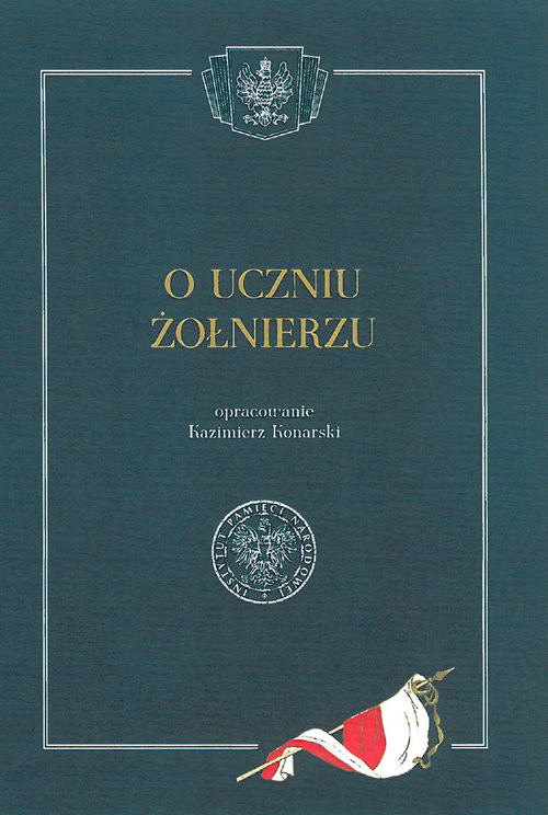 okładka O uczniu żołnierzu książka | Konarski Kazimierz