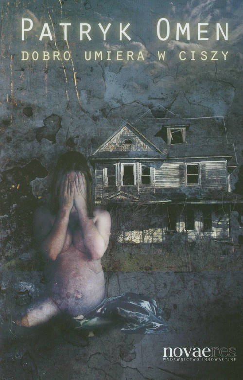 okładka Dobro umiera w ciszy książka | Patryk Omen