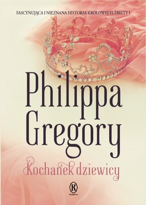 okładka Kochanek dziewicy książka | Philippa Gregory