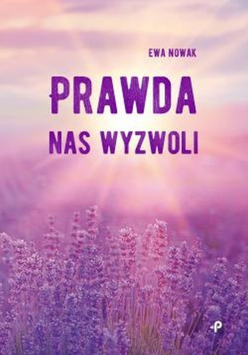okładka Prawda nas wyzwoli książka | Ewa Nowak