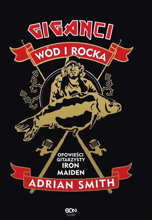 okładka Adrian Smith Giganci wód i rocka Opowieści gitarzysty Iron Maiden książka | Adrian Smith