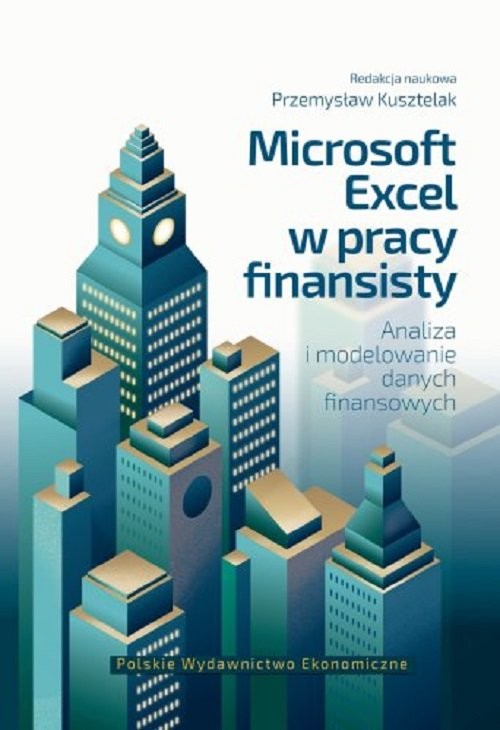 okładka Microsoft Excel w pracy finansisty. Analiza i modelowanie danych finansowych książka