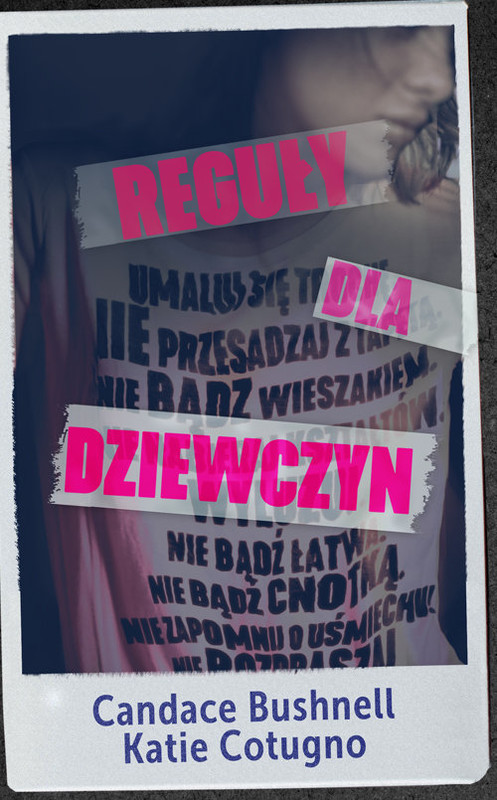 okładka Reguły dla dziewczyn książka | Candace Bushnell, Katie Cotugno