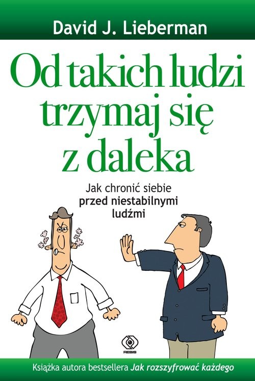 okładka Od takich ludzi trzymaj się z daleka książka | David J. Lieberman