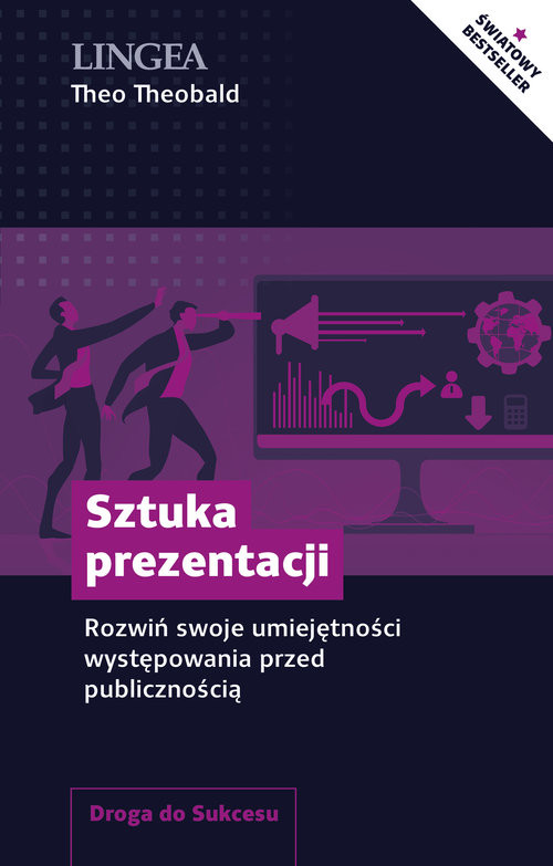 okładka Sztuka prezentacji Rozwiń swoje umiejętności występowania przed publicznością książka | Theo Theobald
