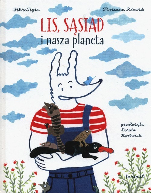 okładka Lis, Sąsiad i nasza planeta książka | Tigre Fibre