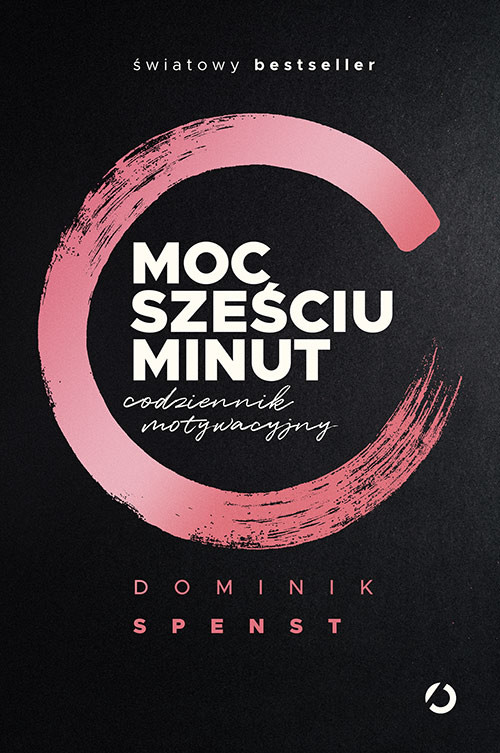 okładka Moc sześciu minut. Codziennik motywacyjny książka | Spenst Dominik