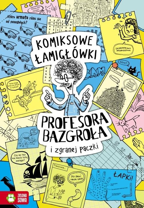okładka Komiksowe łamigłówki Profesora Bazgroła i niesfornej szajki książka | Barbara Supeł