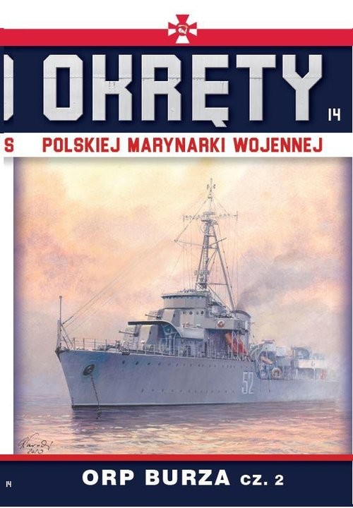 okładka Okręty Polskiej Marynarki Wojennej Tom 14 ORP BURZA cz.2 książka