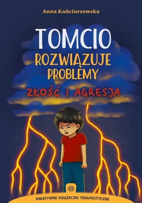okładka Tomcio rozwiązuje problemy Złość i agresja książka | Anna Kańciurzewska