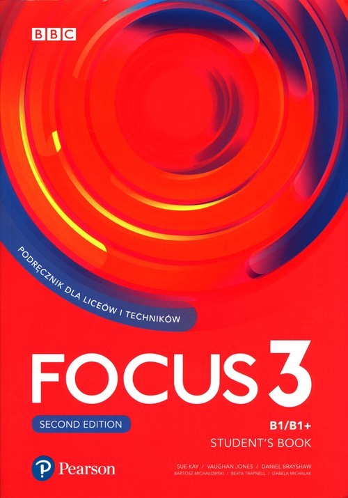 okładka Focus Second Edition 3 Student Book + kod Digital + eBook Liceum technikum. Poziom B1/B1+ książka
