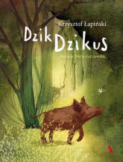 okładka Dzik Dzikus książka | Łapiński Krzysztof