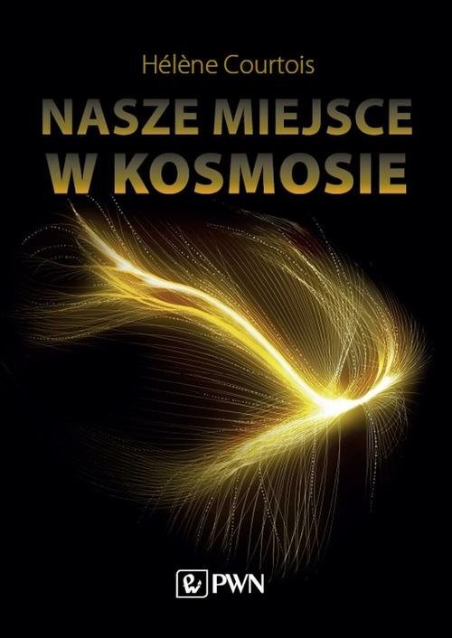 okładka Nasze miejsce w kosmosie książka | Courtois Hélene