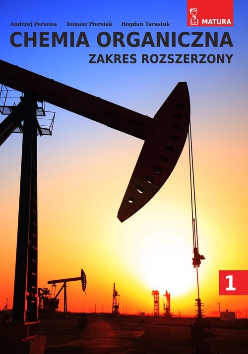 okładka Chemia organiczna 1 Zakres rozszerzony książka | Andrzej Persona, Tomasz Piersiak, Bogdan Tarasiuk
