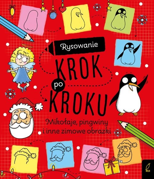 okładka Rysowanie krok po kroku Mikołaje pingwiny i inne zimowe obrazki książka