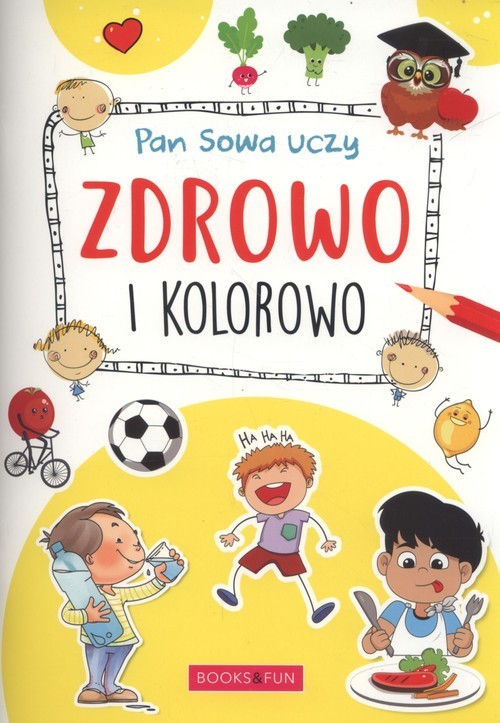 okładka Pan Sowa uczy Zdrowo i kolorowo książka