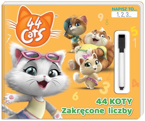 okładka 44 cats. Napisz to… 1,2,3... 44 koty Zakręcone liczby. książka