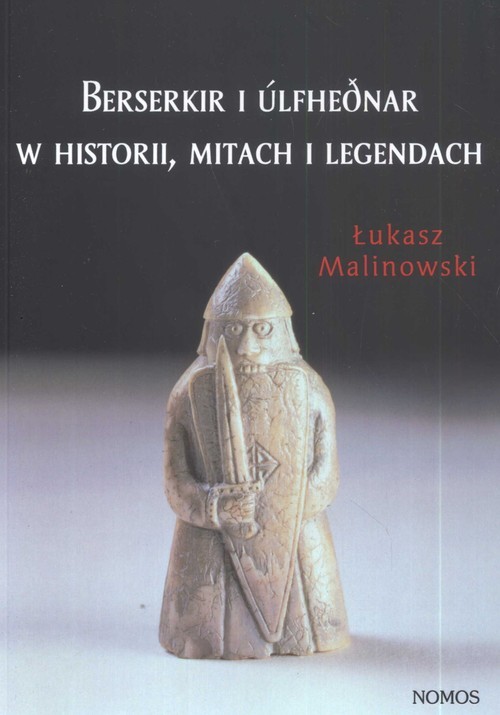 okładka Berserkir i Ulfhednar w historii mitach i legendach książka | Łukasz Malinowski