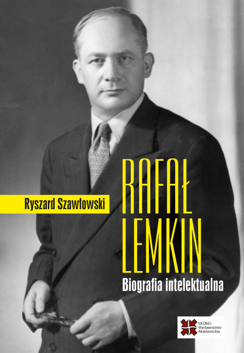 okładka Rafał Lemkin Biografia intelektualna książka | Szawłowski Ryszard