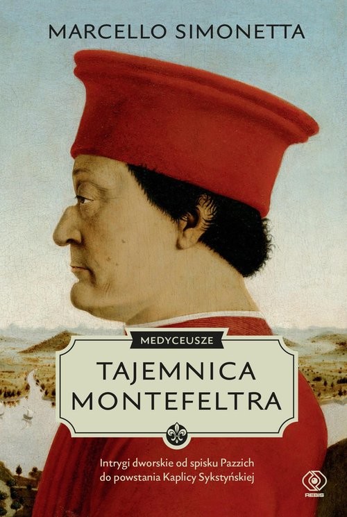 okładka Medyceusze Tajemnica Montefeltra książka | Marcello Simonetta