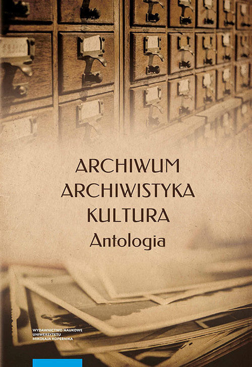 okładka Archiwum archiwistyka kultura Antologia książka