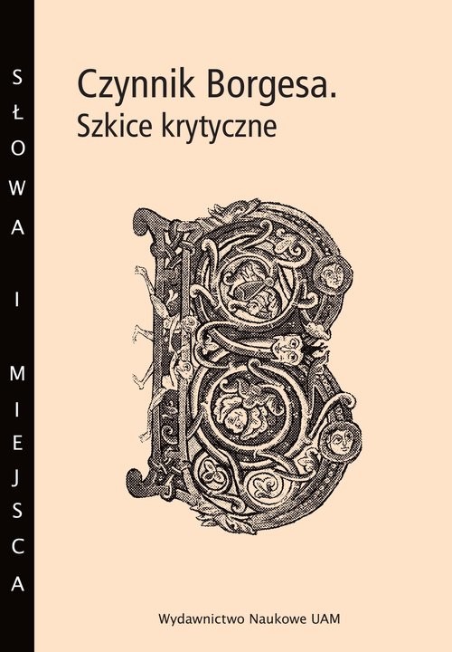 okładka Czynnik Borgesa Szkice krytyczne książka | Wojciech Charchalis, Arkadiusz Żychliński