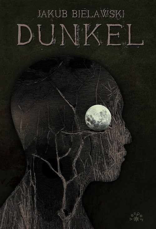 okładka Dunkel książka | Bielawski Jakub