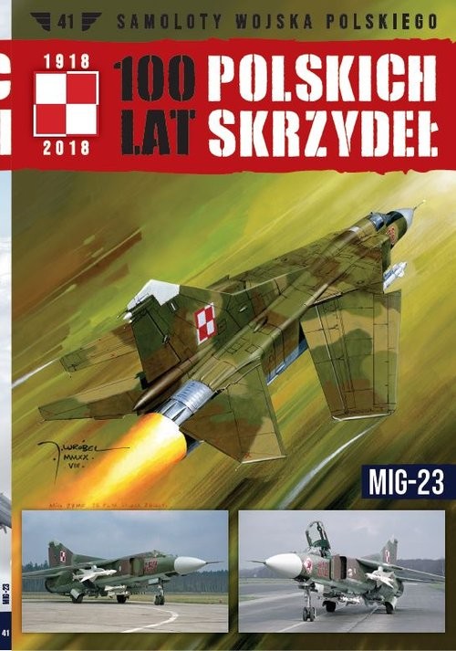okładka 100 lat polskich skrzydeł Tom 41 MIG-23 książka