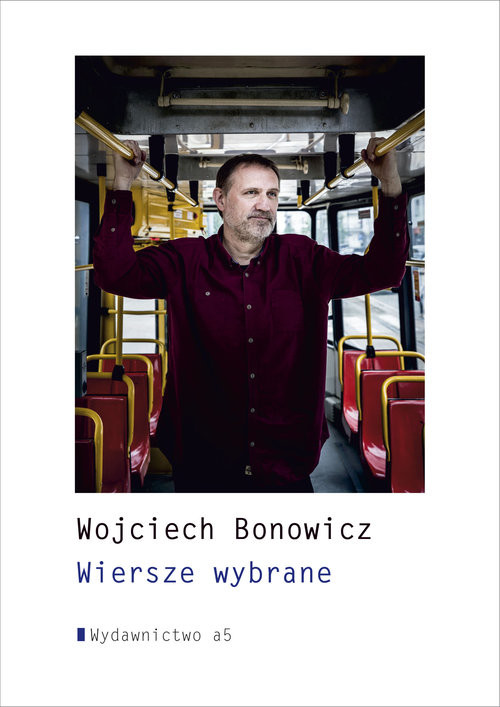 okładka Wiersze wybrane książka | Wojciech Bonowicz