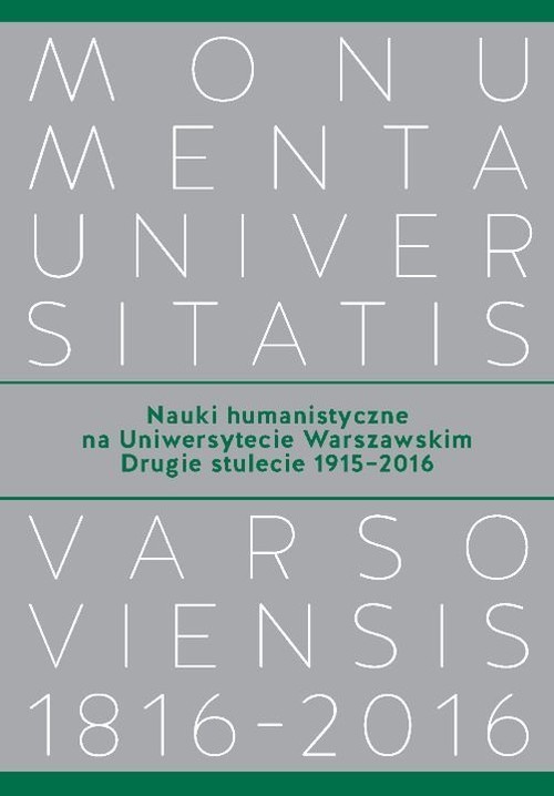 okładka Nauki humanistyczne na Uniwersytecie Warszawskim Drugie stulecie (1915-2016) książka